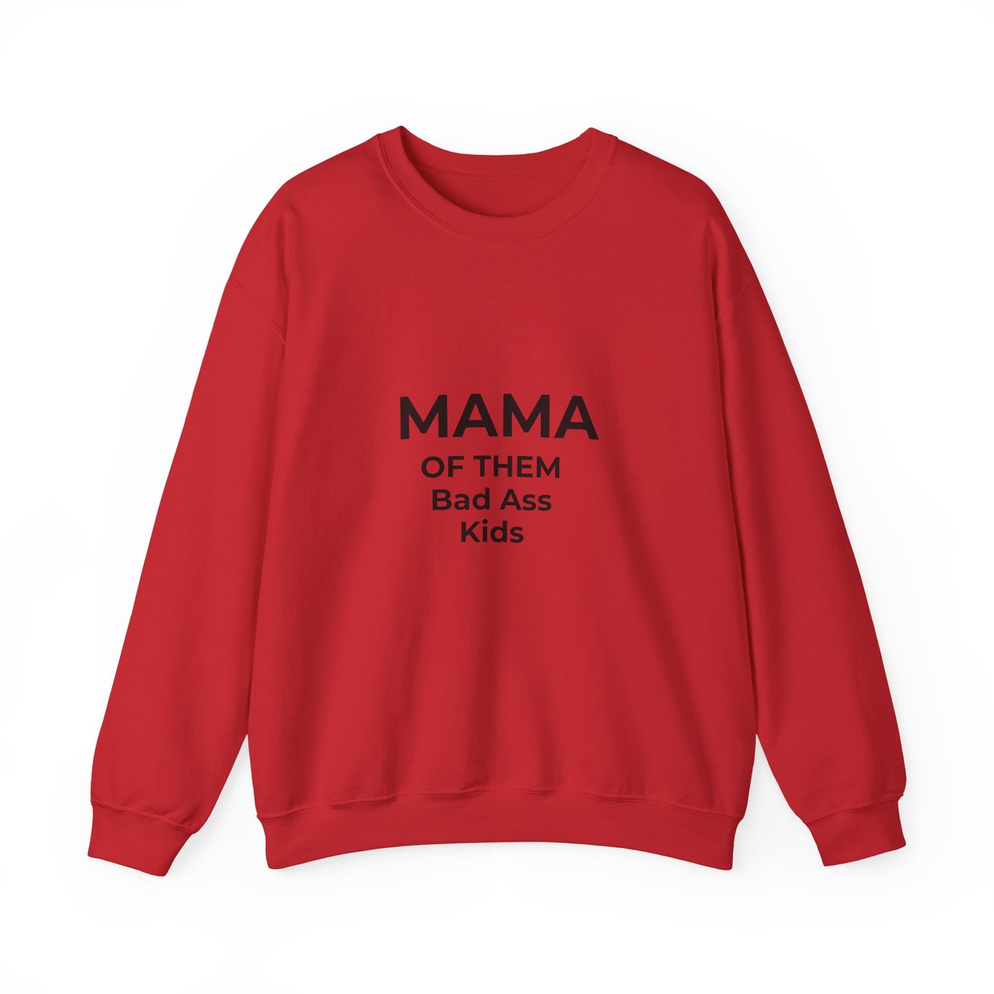 Mama of Them Bad Ass Kids Sweatshirt — Funny Mom Crewneck