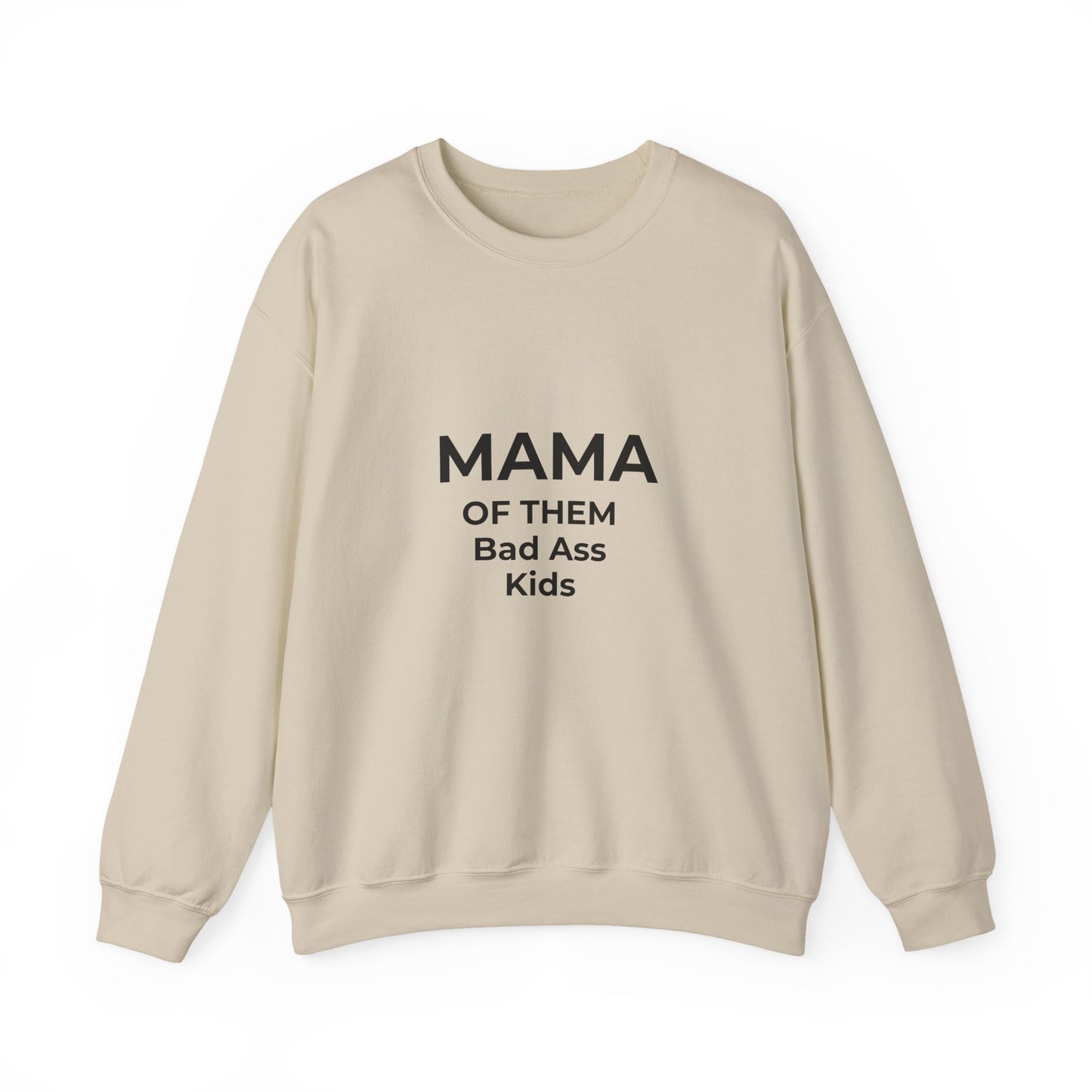 Mama of Them Bad Ass Kids Sweatshirt — Funny Mom Crewneck