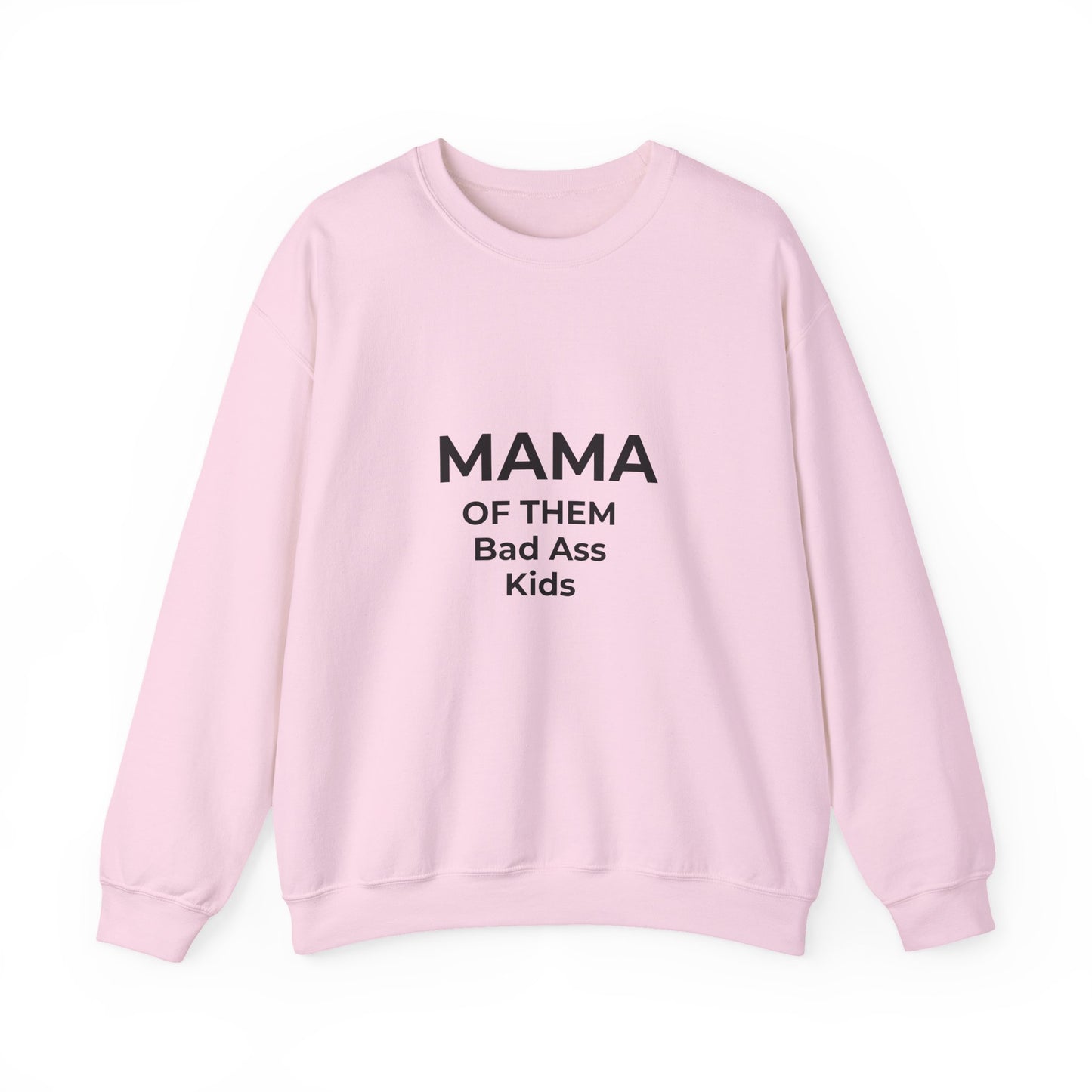 Mama of Them Bad Ass Kids Sweatshirt — Funny Mom Crewneck