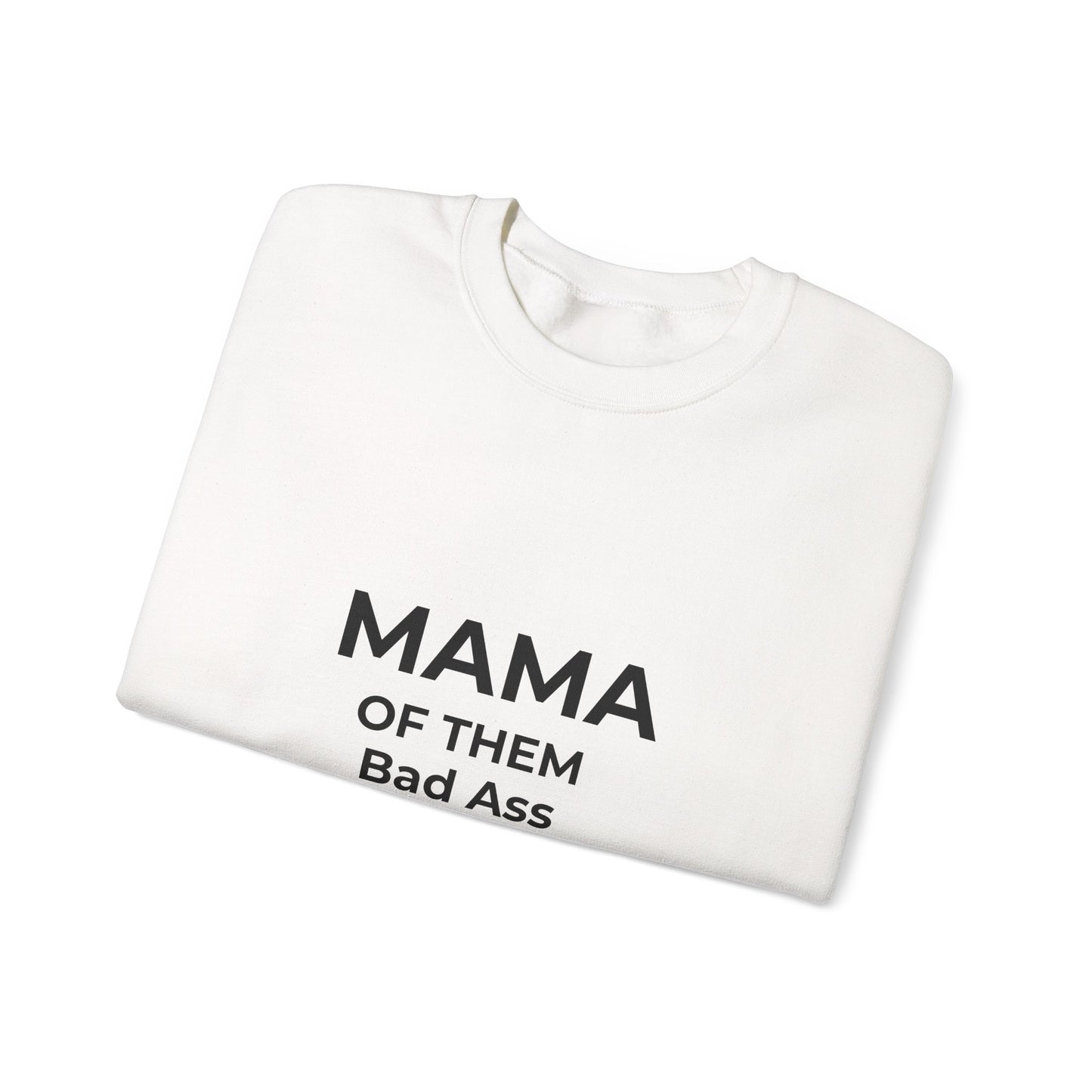 Mama of Them Bad Ass Kids Sweatshirt — Funny Mom Crewneck