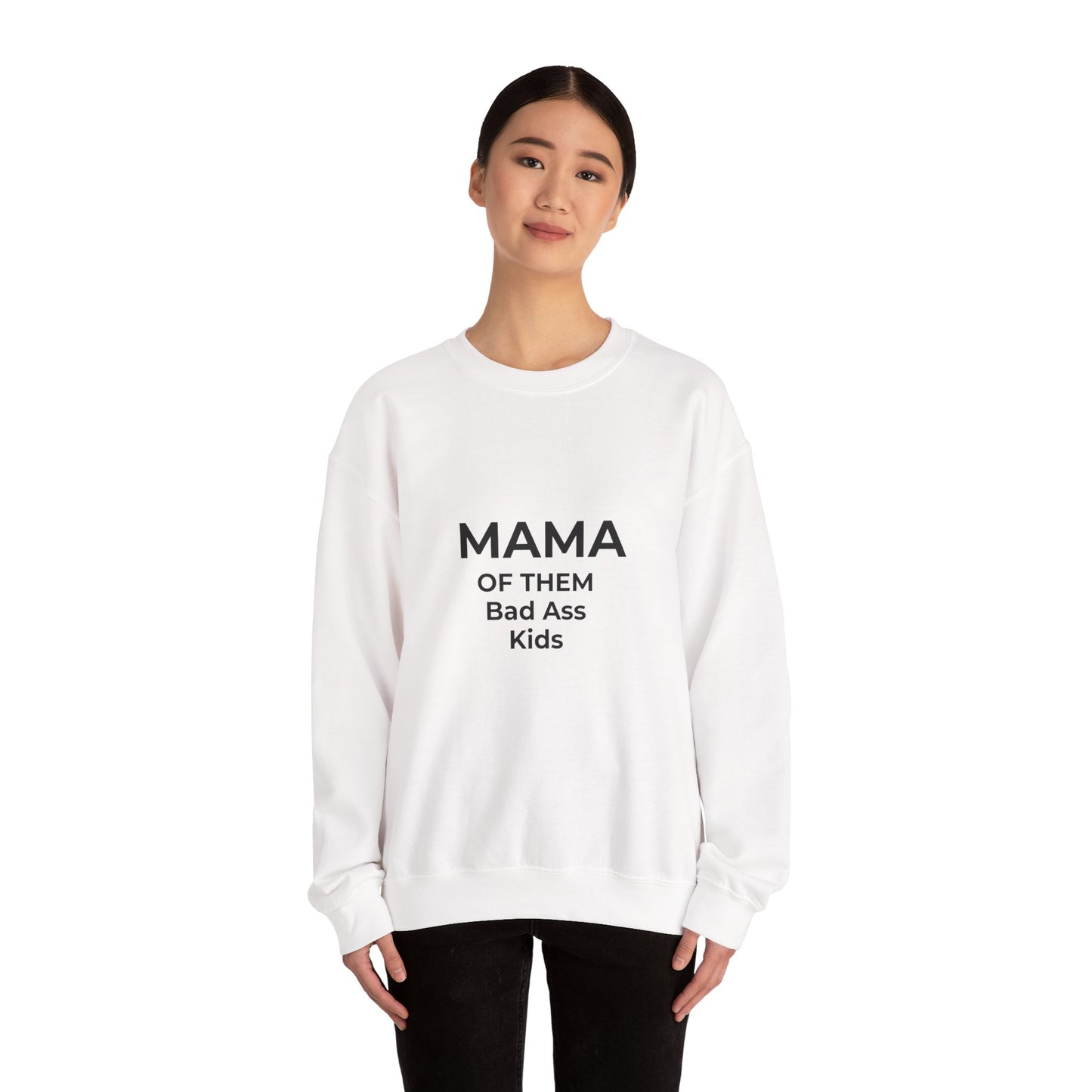 Mama of Them Bad Ass Kids Sweatshirt — Funny Mom Crewneck