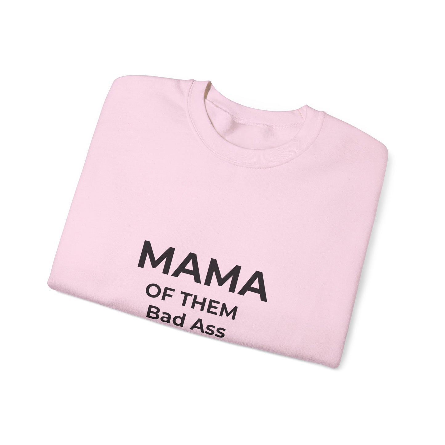 Mama of Them Bad Ass Kids Sweatshirt — Funny Mom Crewneck